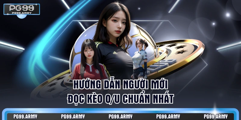 Hướng dẫn người mới đọc kèo O/U chuẩn nhất
